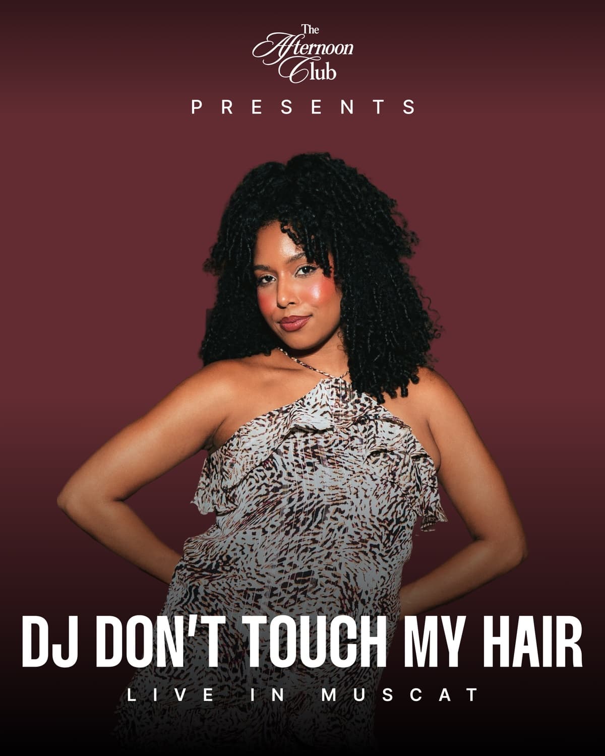 DJ Don't Touch My Hair — The Afternoon Club presents, live in Muscat